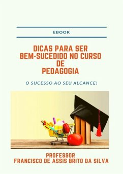 Cover Dicas Para Ser Bem-sucedido No Curso De Pedagogia (eBook, PDF)