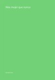 Más Mujer Que Nunca (eBook, PDF) Más Mujer Que Nunca (eBook, PDF)