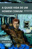 A Quase Vida De Um Homem Comum (eBook, ePUB)