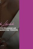 Caminhos De Liberdade: O Empoderamento Feminino Ao Superar Relacionamentos Tóxicos (eBook, ePUB)