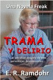TRAMA Y DELIRIO (eBook, ePUB) TRAMA Y DELIRIO (eBook, ePUB)