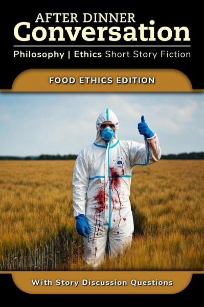 After Dinner Conversation - Food Ethics (After Dinner Conversation - Themes, #10) (eBook, ePUB)