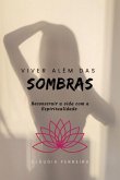 Viver Além Das Sombras (eBook, ePUB) Viver Além Das Sombras (eBook, ePUB)