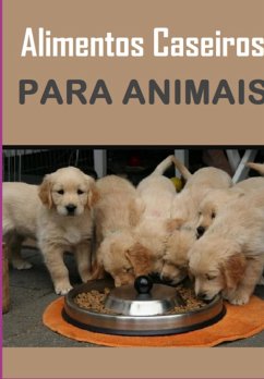 Cover Alimentos Caseiros Para Animais (eBook, PDF)