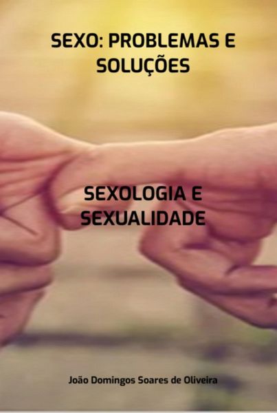 Sexo: Problemas E Soluções (eBook, PDF)