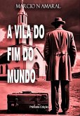 A Vila Do Fim Do Mundo (eBook, PDF)