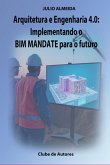 Arquitetura E Engenharia 4.0: (eBook, ePUB)
