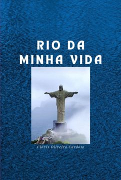 Rio Da Minha Vida (eBook, PDF) - Cardoso, Clóvis Oliveira