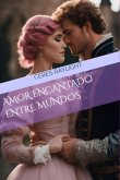 Amor Encantado Entre Mundos (eBook, ePUB)