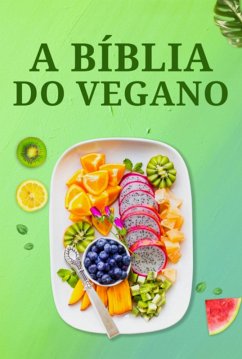 Cover A Bíblia Do Vegano (eBook, PDF)