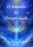 O Amuleto Da Prosperidade 3 (eBook, PDF)