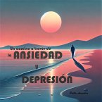Un camino a través de la ansiedad y depresión (eBook, ePUB)