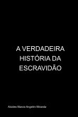 A Verdadeira História Da Escravidão (eBook, PDF)