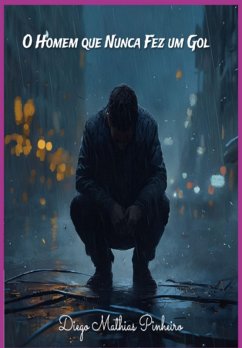 Cover O Homem Que Nunca Fez Um Gol (eBook, ePUB)