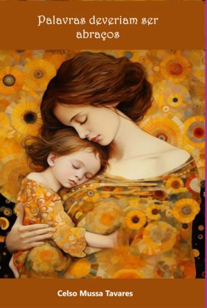 Palavras Deveriam Ser Abraços (eBook, PDF) Palavras Deveriam Ser Abraços (eBook, PDF)