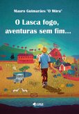 O Lasca Fogo, Aventuras Sem Fim... (eBook, PDF) O Lasca Fogo, Aventuras Sem Fim... (eBook, PDF)