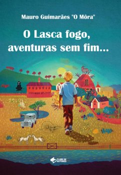 Cover O Lasca Fogo, Aventuras Sem Fim... (eBook, PDF)