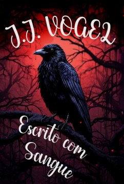 Escrito Com Sangue (eBook, ePUB) - Vogel, J. J.