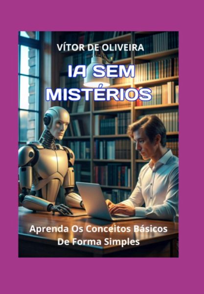 Ia Sem Mistérios (eBook, PDF)