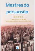 Os Grandes Mestres Da Persuasão (eBook, PDF)