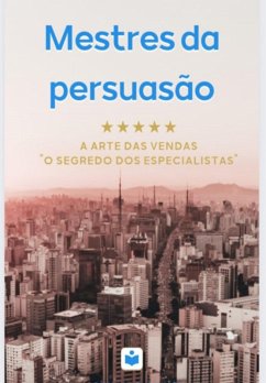 Cover Os Grandes Mestres Da Persuasão (eBook, PDF)