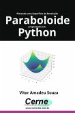 Plotando Uma Superfície De Revolução Paraboloide Programado Em Python (eBook, PDF)