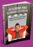 Os-segredos-para-eliminar-o-estresse (eBook, PDF)