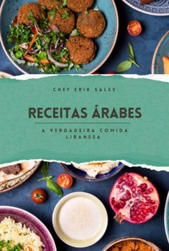 Cover Receitas Árabes - A Verdadeira Comida Libanesa (eBook, ePUB)