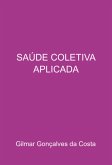 Saúde Coletiva Aplicada (eBook, PDF) Saúde Coletiva Aplicada (eBook, PDF)