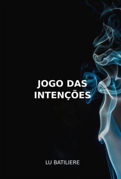 Jogo Das Intenções (eBook, PDF) - Batiliere, Lu