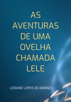 Cover As Aventuras De Uma Ovelha Chamada Lele (eBook, PDF)