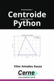 Encontrando O Centroide Programado Em Python (eBook, PDF) Encontrando O Centroide Programado Em Python (eBook, PDF)