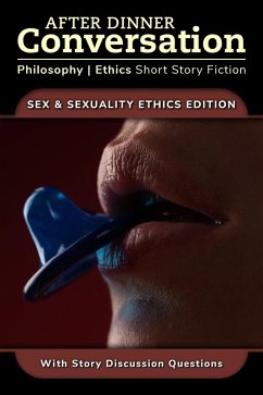 Cover After Dinner Conversation - Sex & Sexuality Ethics (After Dinner Conversation - Themes, #11) (eBook, ePUB)
