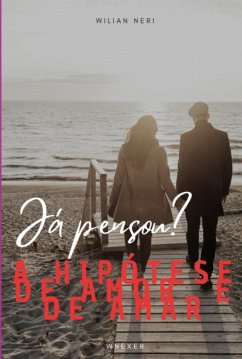 Cover Já Pensou? A Hipótese Do Amor. E De Amar (eBook, PDF)
