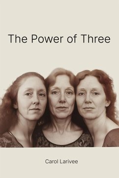 The Power of Three (eBook, ePUB) - Larivee, Carol