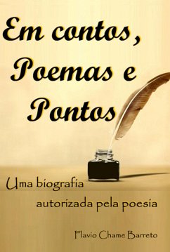 Em Contos, Poemas E Pontos (eBook, PDF) - Barreto, Flavio Chame