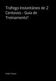 Tráfego Instantâneo De 2 Centavos - Guia De Treinamento