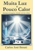Muita Luz E Pouco Calor (eBook, PDF)
