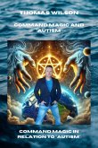 Command Magic And "autism" (eBook, ePUB) Command Magic And "autism" (eBook, ePUB)