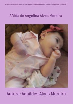 As Músicas De Ninar, Fotos Em Arte, A Bebê, Crônicas Infantis E Juvenis, Tem Poemas E Poesias! (eBook, PDF) - Moreira, Adaildes Alves