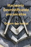 Maçonaria - Desmistificando Preconceitos (eBook, PDF)