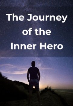 The Journey Of The Inner Hero (eBook, PDF) - Rafael