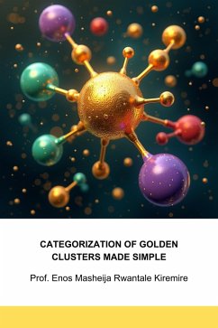 Categorization Of Golden Clusters Made Simple (eBook, ePUB) - Kiremire, Enos