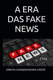 A Era Das Fake News (eBook, ePUB)