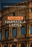 Complexo De Gramática Latina (eBook, ePUB) Complexo De Gramática Latina (eBook, ePUB)