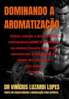 Dominando A Aromatização (eBook, PDF) - Lopes, Vinícius Luzardi