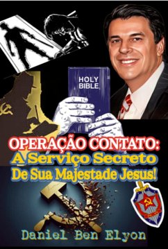 Cover Operação Contato: A Serviço Secreto De Sua Majestade Jesus! (eBook, PDF)