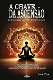 A Chave Da Ascensão (eBook, ePUB)