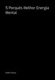 5 Porquês Melhor Energia Mental (eBook, PDF)