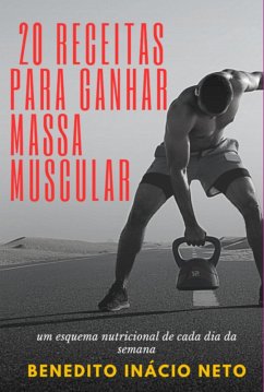 Cover 20 Receitas Para Ganhar Massa Muscular (eBook, PDF)